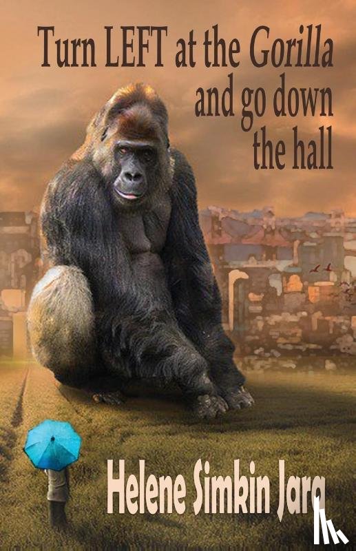 Simkin Jara, Helene - Turn Left at the Gorilla and go Down the Hall