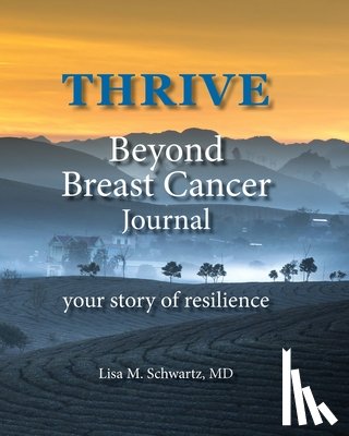 Schwartz, Lisa M - THRIVE Beyond Breast Cancer Journal