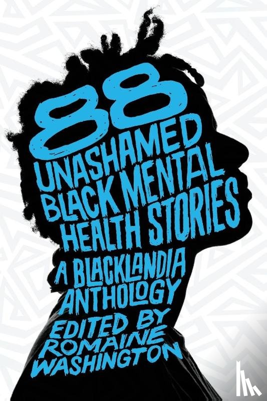  - 88 Unashamed Black Mental Health Stories
