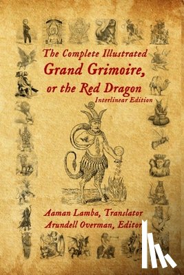 Lamba, Aaman - The Complete Illustrated Grand Grimoire, Or The Red Dragon