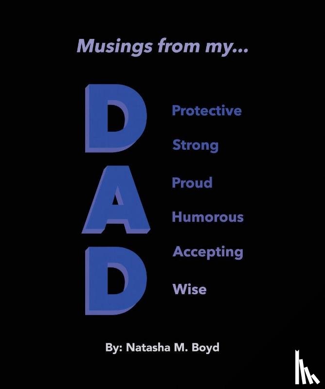 Boyd, Natasha - Musings from my DAD