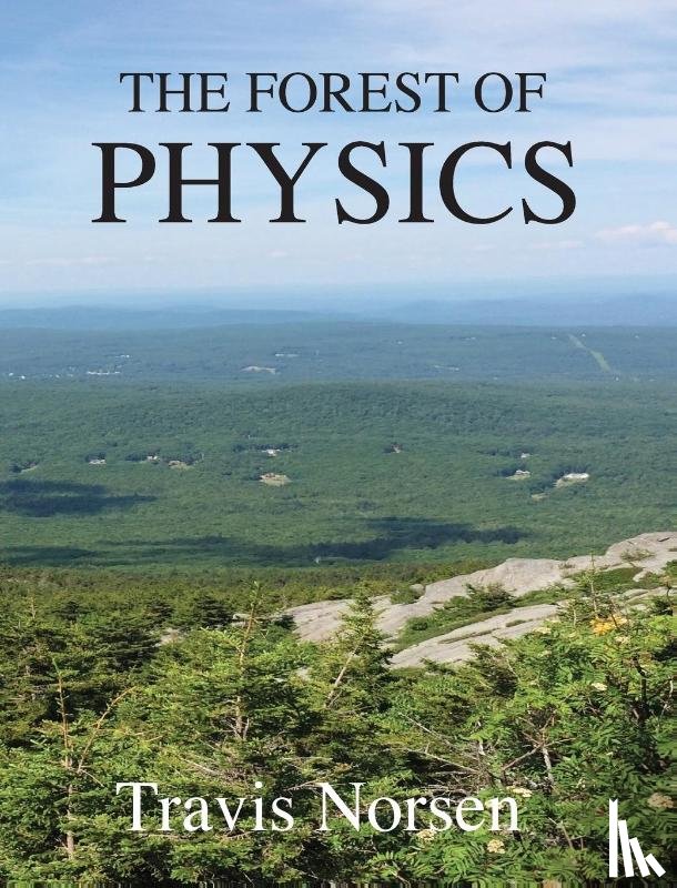 Norsen, Travis - The Forest of Physics