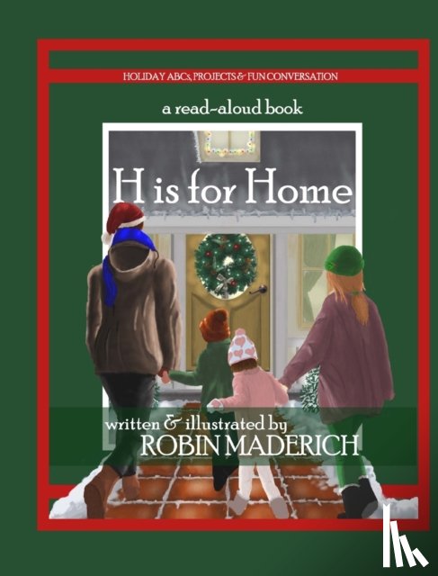 Maderich, Robin - H is for Home