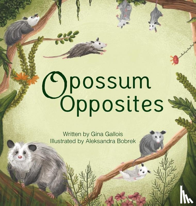 Gallois, Gina E - Opossum Opposites