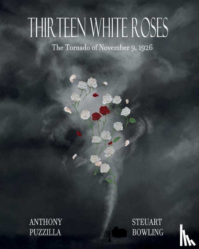 Bowling, Steuart C., Puzzilla, Anthony G. - Thirteen White Roses