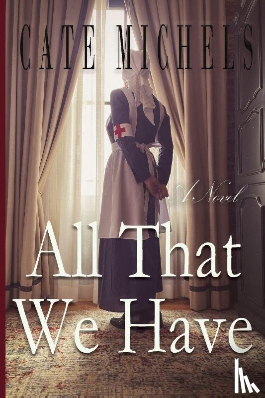 Michels, Cate - All That We Have