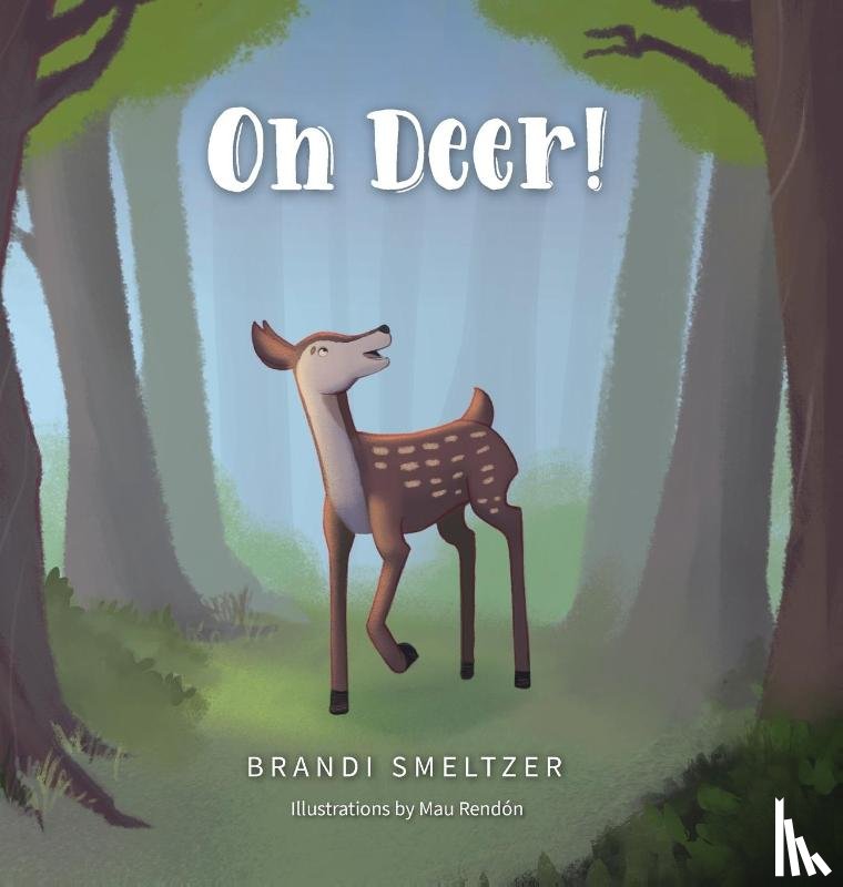 Smeltzer, Brandi - Oh Deer!