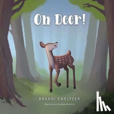 Smeltzer, Brandi - Oh Deer!