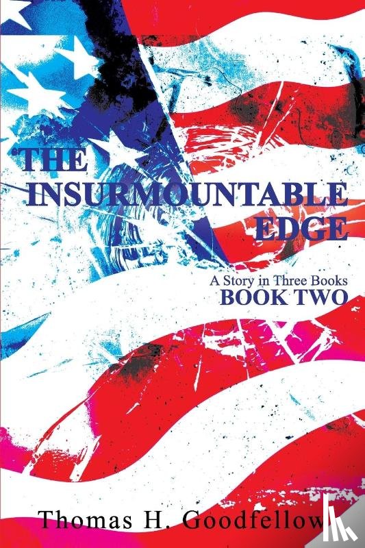 Goodfellow, Thomas - The Insurmountable Edge Book Two