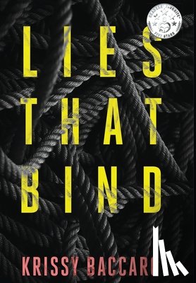 Baccaro, Krissy - Lies That Bind: A Small Town Twisted Mystery