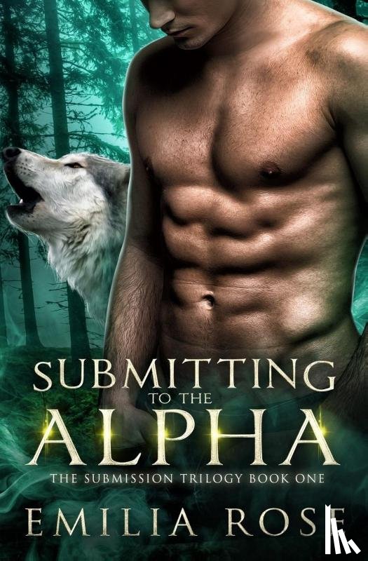 Rose, Emilia - Submitting to the Alpha