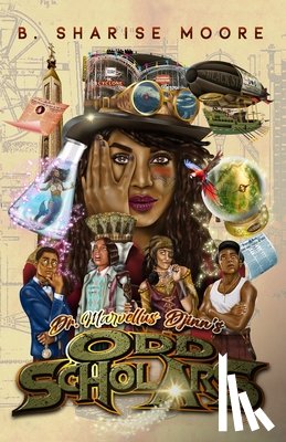Moore, B Sharise - Dr. Marvellus Djinn's Odd Scholars
