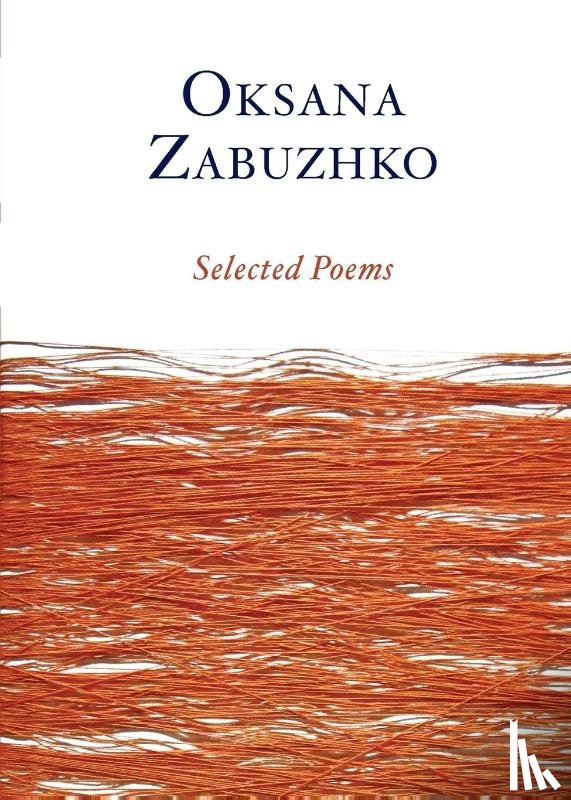 Zabuzhko, Oksana - Selected Poems of Oksana Zabuzhko