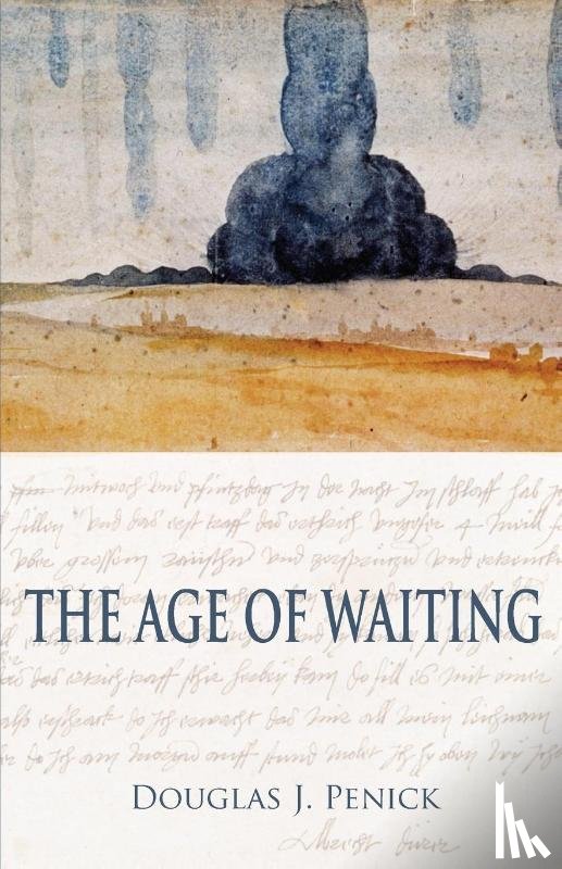 Penick, Douglas J - The Age of Waiting