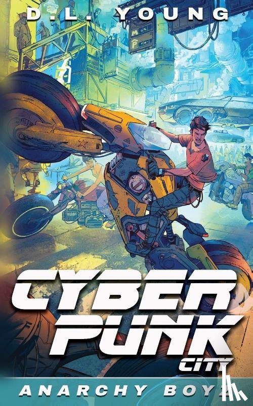 Young, D L - Cyberpunk City Book Two