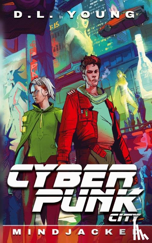 Young, D. L. - Cyberpunk City Book Four