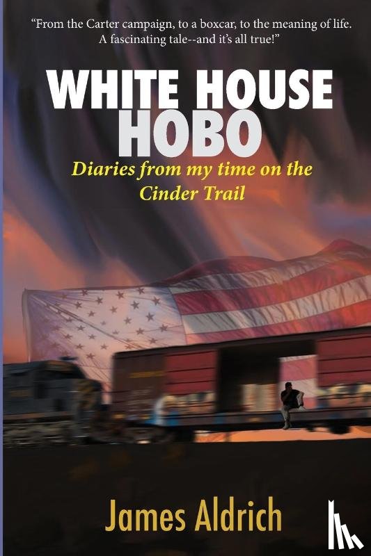 Aldrich, James - White House Hobo