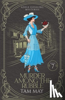 May, Tam - Murder Among The Rubble (Adele Gossling Mysteries
