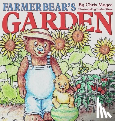 Magee, Chris - Farmer Bear's Garden