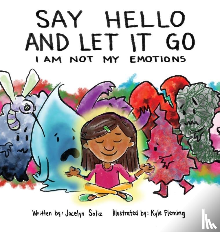 Soliz, Jocelyn - Say Hello and Let It Go