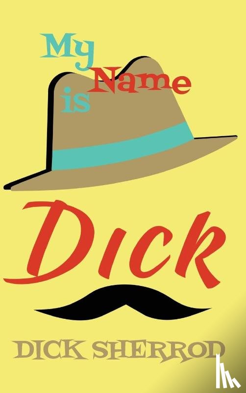 Sherrod, Dick - My Name Is Dick