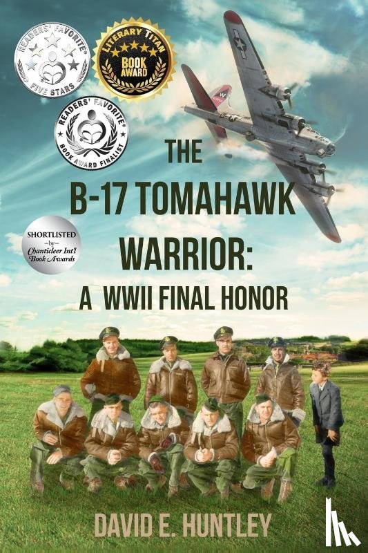 Huntley, David E - Huntley, D: B-17 Tomahawk Warrior