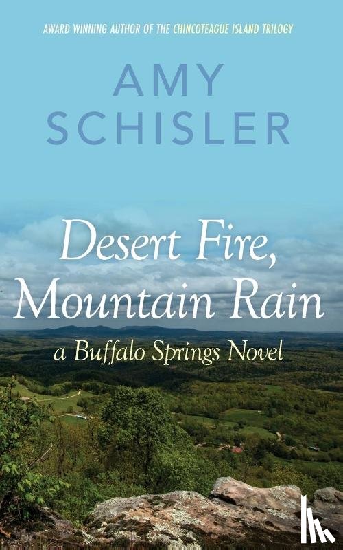 Schisler, Amy - Desert Fire, Mountain Rain
