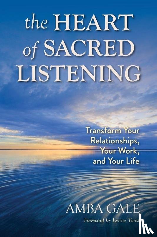 Gale, Amba - The Heart of Sacred Listening