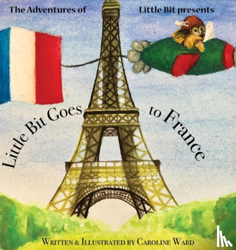 Ward, Caroline - Little Bit Goes to France