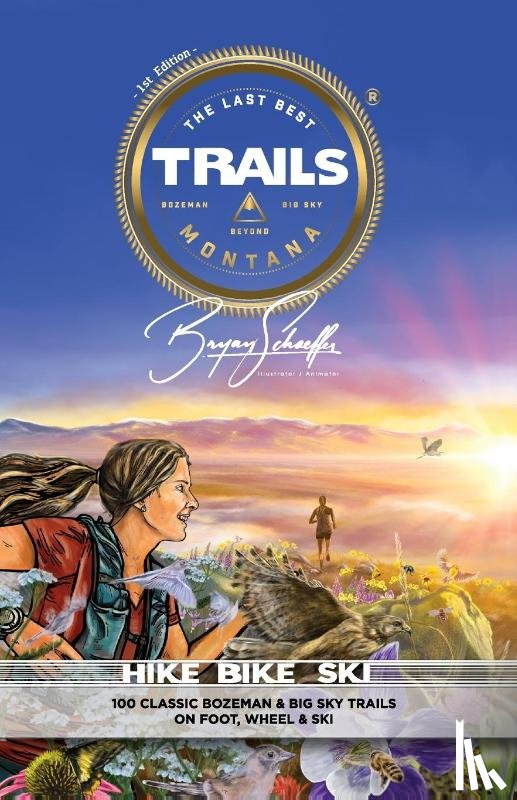 Schaeffer, Bryan J - The Last Best Trails