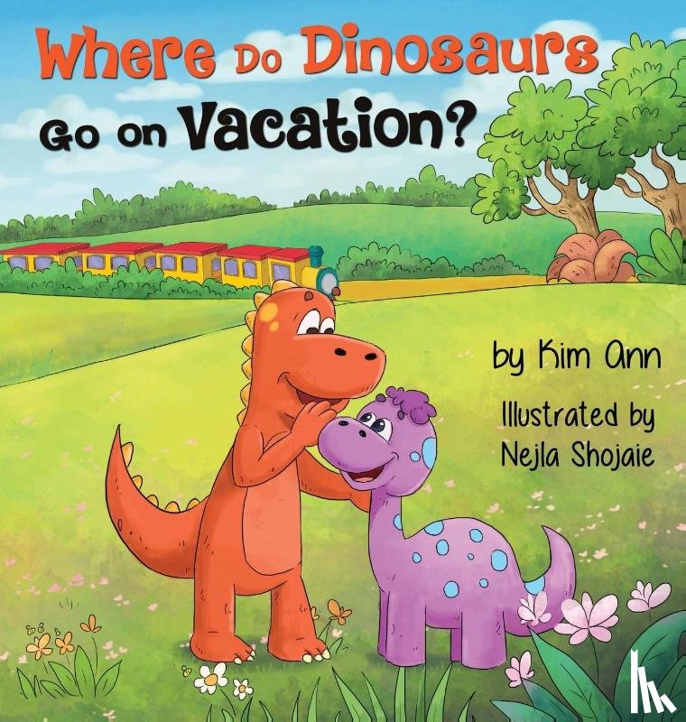 Ann, Kim - Where Do Dinosaurs Go on Vacation?