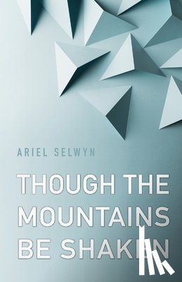 Selwyn, Ariel - Though the Mountains Be Shaken