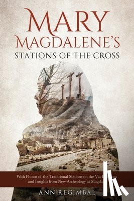 Regimbal, Ann - Mary Magdalene's Stations of the Cross