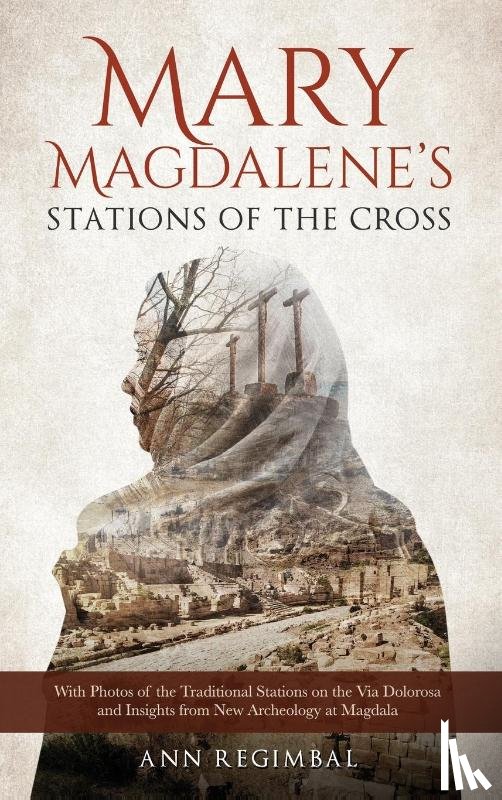 Regimbal, Ann - Mary Magdalene's Stations of the Cross
