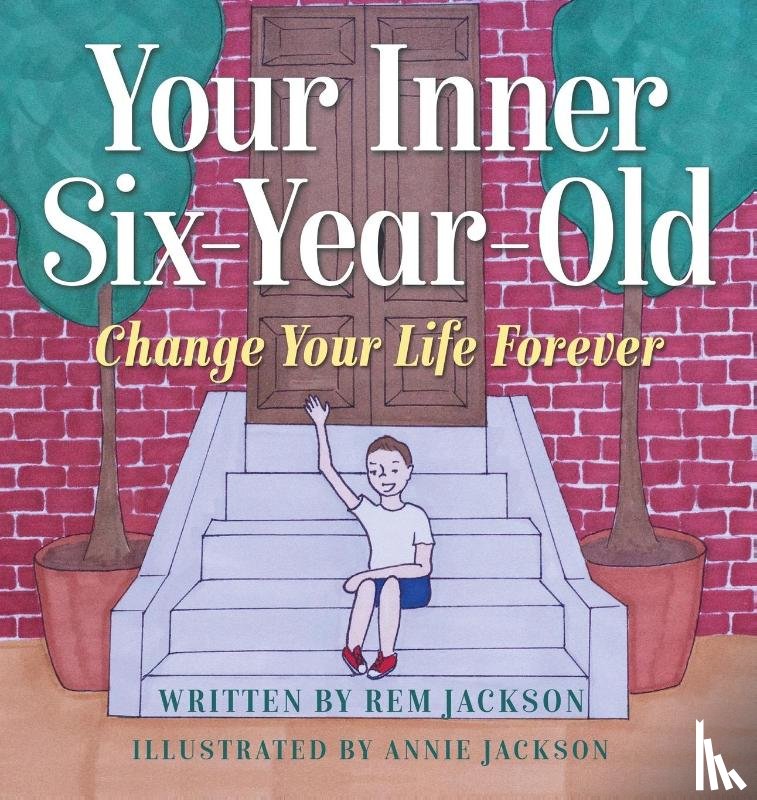 Jackson, Rem - Your Inner Six Year Old