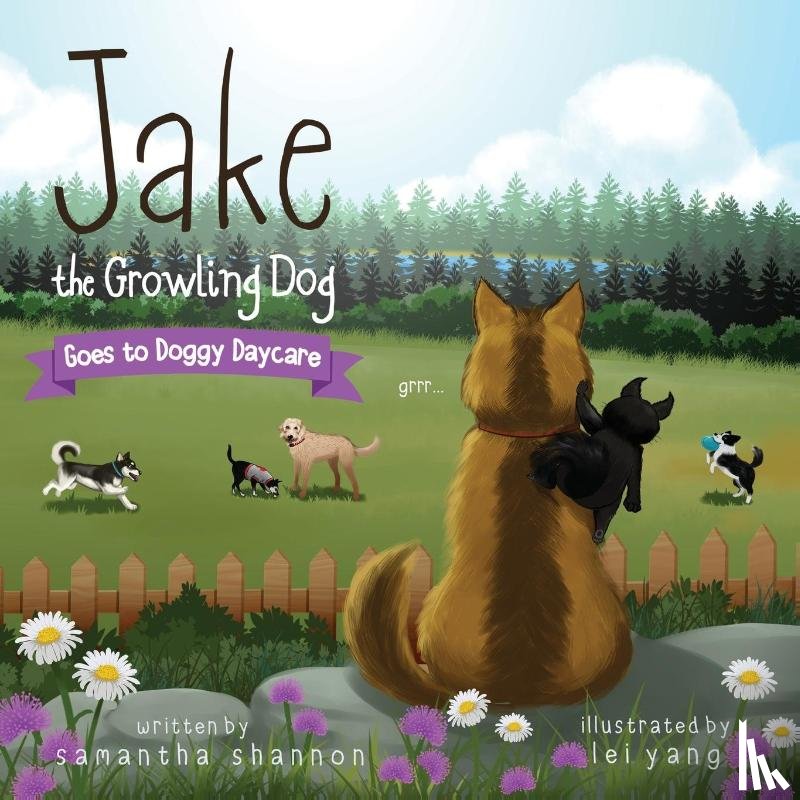 Shannon, Samantha, Yang, Lei - Jake the Growling Dog Goes to Doggy Daycare