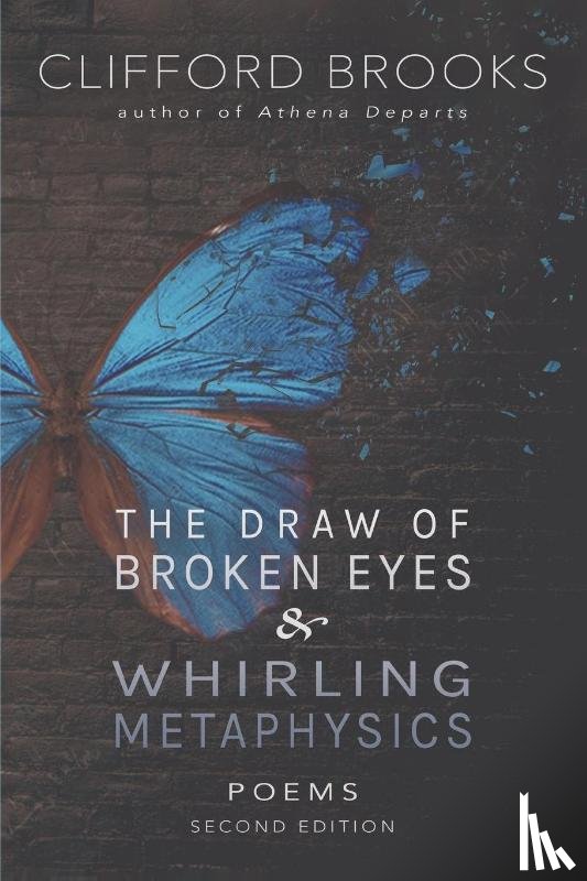 Brooks, Clifford - The Draw of Broken Eyes & Whirling Metaphysics