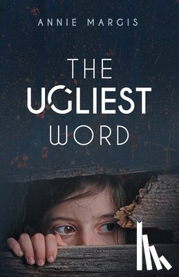 Margis, Annie - The Ugliest Word