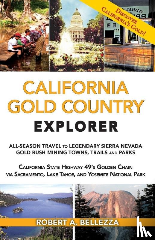 Bellezza, Robert A - California Gold Country Explorer