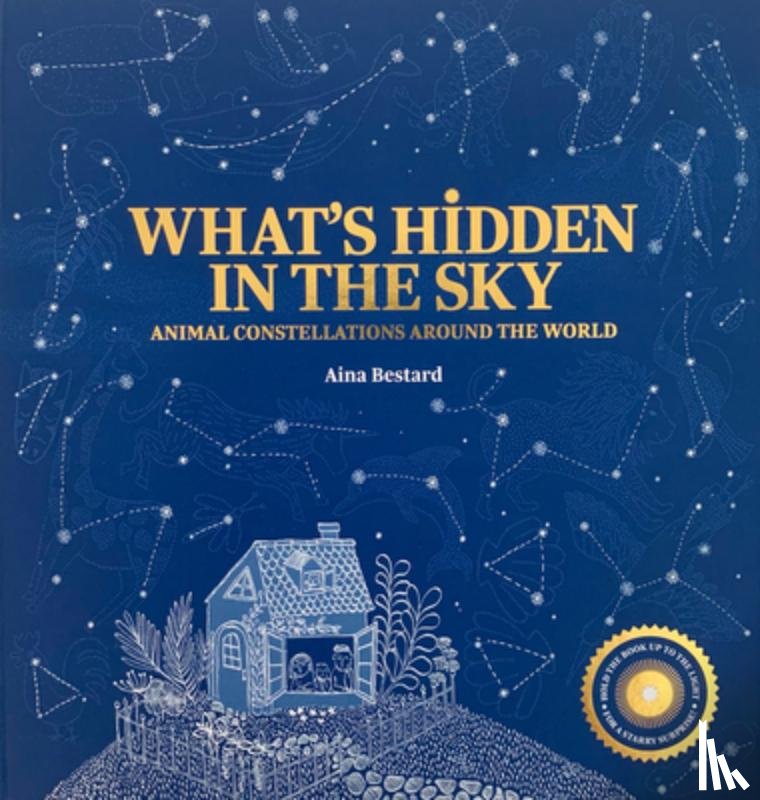 Bestard, Aina - What's Hidden in the Sky: Animal Constellations Around the World (Shine a Light Books for Children; Kids Interactive Books)