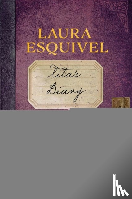 Esquivel, Laura - Tita's Diary