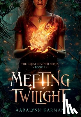 Karman, Aaralynn - Meeting Twilight