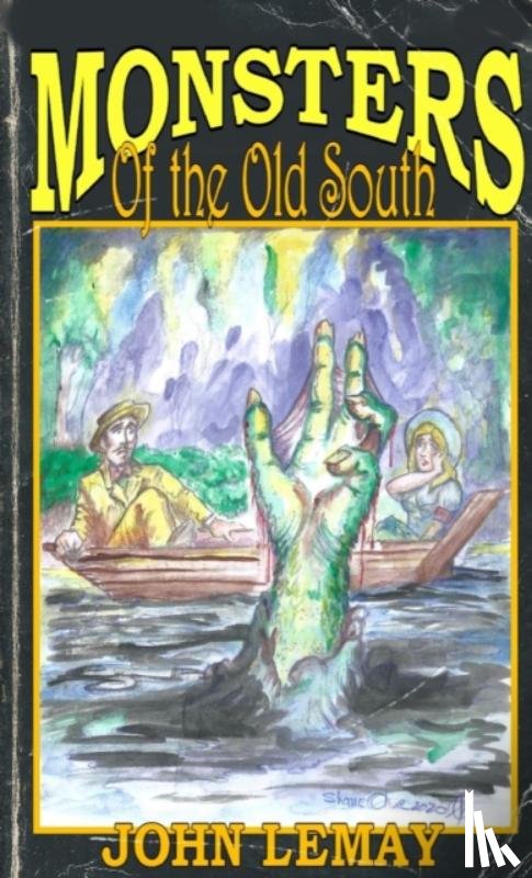 Lemay, John - Monsters of the Old South