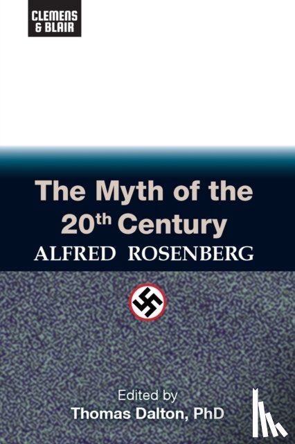 Rosenberg, Alfred - The Myth of the 20th Century