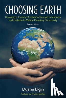 Elgin, Duane, Weller, Francis - Elgin, D: Choosing Earth
