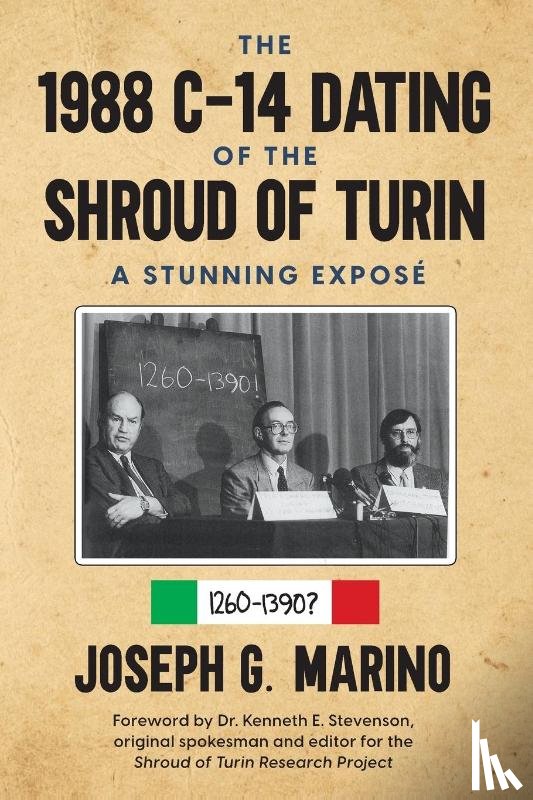 Marino, Joseph G G - The 1988 C-14 Dating Of The Shroud of Turin
