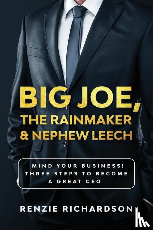 Richardson, Renzie L - Big Joe, The Rainmaker & Nephew Leech