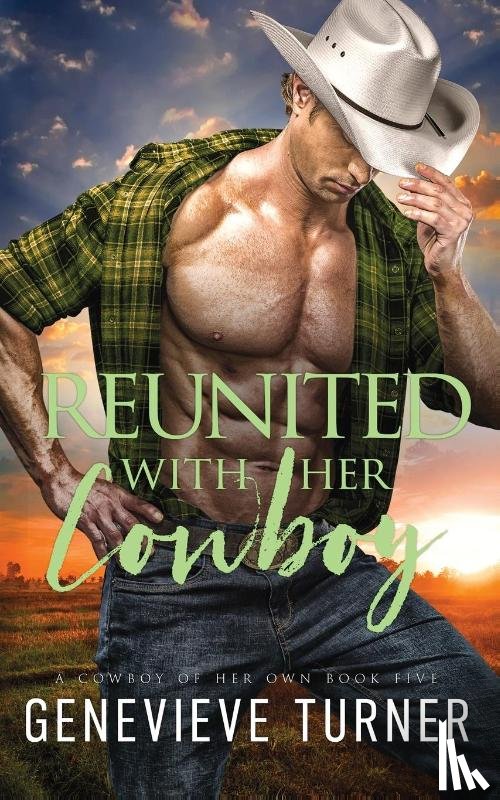 Turner, Genevieve - Reunited with Her Cowboy