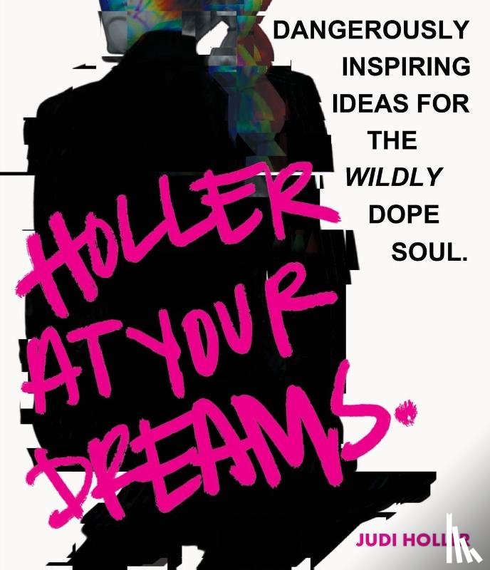 Holler, Judi - Holler at Your Dreams