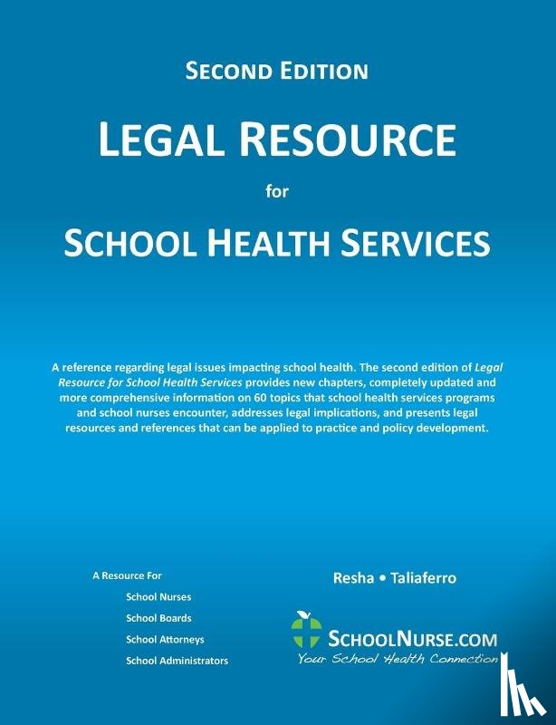 Resha, Cheryl A., Taliaferro, Vicki L. - LEGAL RESOURCE for SCHOOL HEALTH SERVICES - Second Edition - Soft Cover